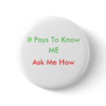 It Pays To Know, ME, Ask Me How Pin