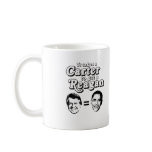 It takes a Carter to get a Reagan T-shirt mugs