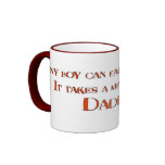 It Takes A Man To Be A Daddy Coffee Mugs