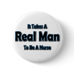 It Takes a Real Man To Be a Nurse