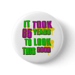 It took 65 years to look this good buttons