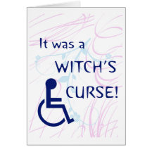 It Was A Witch's Curse: Disability Card