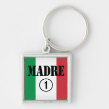 Italian Speaking Mothers & Moms : Madre Numero Uno Keychains