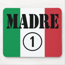 Italian Speaking Mothers & Moms : Madre Numero Uno Mousepads