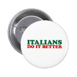 Italians Do it Better Pins