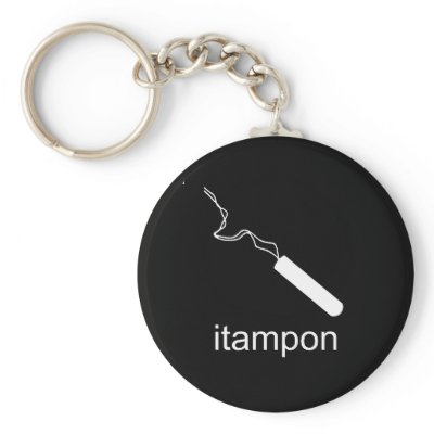 iTampon Key Chain by Shirtuosity