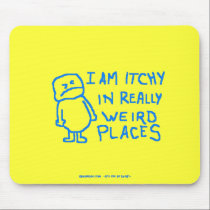 Itchy In Weird Places mousepads