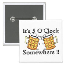 It's 5 O'Clock Somewhere Button