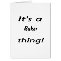 It's a baker thing! greeting cards