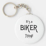 It's a Biker Thing! Key Chain
