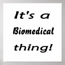 It's a biomedical thing! print