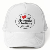It's a Cat! I Love My American Shorthair Mesh Hats