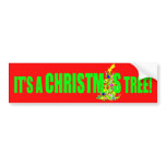 Its a Christmas Tree Bumper Sticker