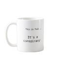 It's a Conspiracy Mug