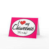 It's a Dog! I Love My Chiweenie Greeting Card