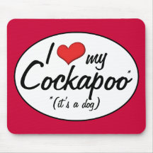It's a Dog! I Love My Cockapoo Mousemat