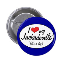It's a Dog! I Love My Jackadoodle Pinback Button