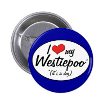 It's a Dog! I Love My Westiepoo Pin