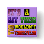 It's a Gay Thing buttons