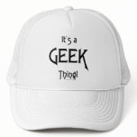 It's a Geek Thing! hats