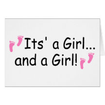 Its A Girl and A Girl Twin Girls Greeting Cards