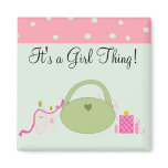 It's a Girl Thing- magnet