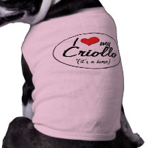 It's a Horse! I Love My Criollo Dog Clothing