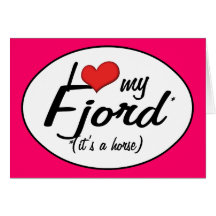 It's a Horse! I Love My Fjord Cards