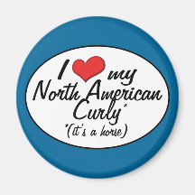 It's a Horse! I Love My North American Curly Refrigerator Magnets