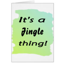 It's a Jingle thing! Cards