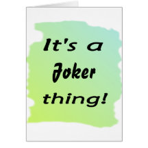 It's a Joker thing! Card