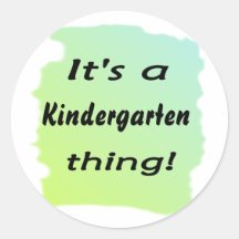 It's a kindergarten thing! stickers