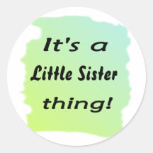 It's a little sister thing! stickers