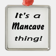 It's a mancave thing! christmas ornaments