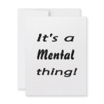 It's a mental thing! invitations