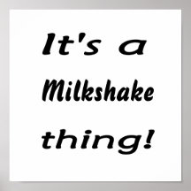 It's a milkshake thing! poster