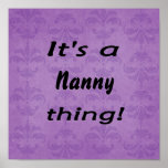 It's a nanny thing! print