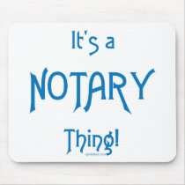 It's a Notary Thing Mouse Mat