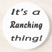 It's a ranching thing! beverage coaster