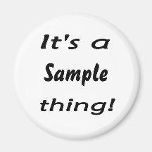 It's a sample thing! fridge magnet