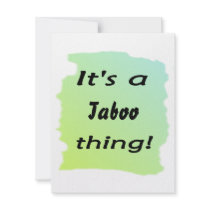 It's a taboo thing!