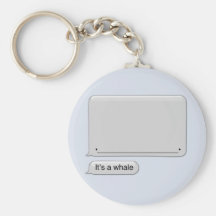 It's a Whale keychain