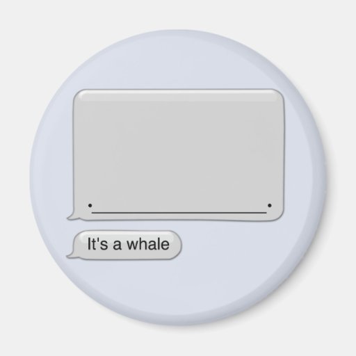 It's A Whale magent Refrigerator Magnets