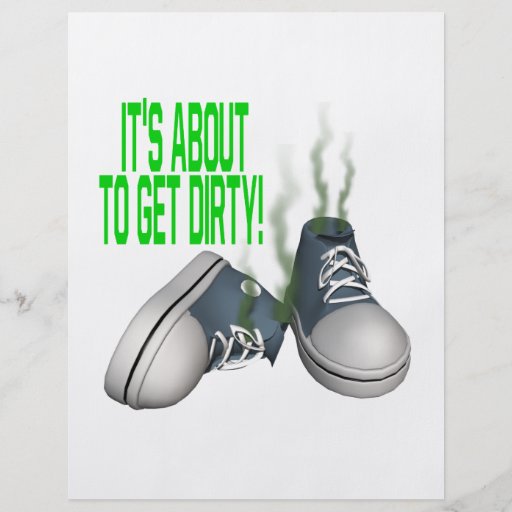 Its About To Get Dirty Flyers