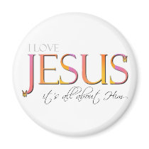 It's All About Him Magnets