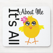 Its All About Me Chick 4 Mouse Mats
