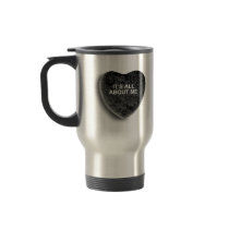 IT'S ALL ABOUT ME MUGS