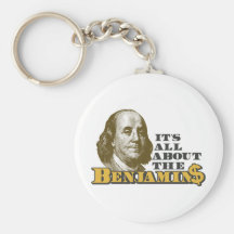 It's All About the Benjamins Key Chains