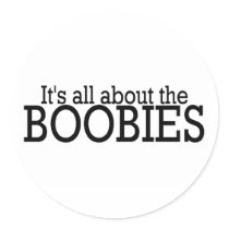 Its All About The Boobies