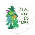 It's All About The Trees Green Slogan stickers